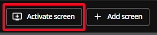 Activate screen button
